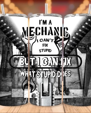 Tumbler - I am a mechanic