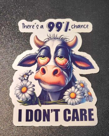 Klistermærker - There´s a 99% chance i don´t care